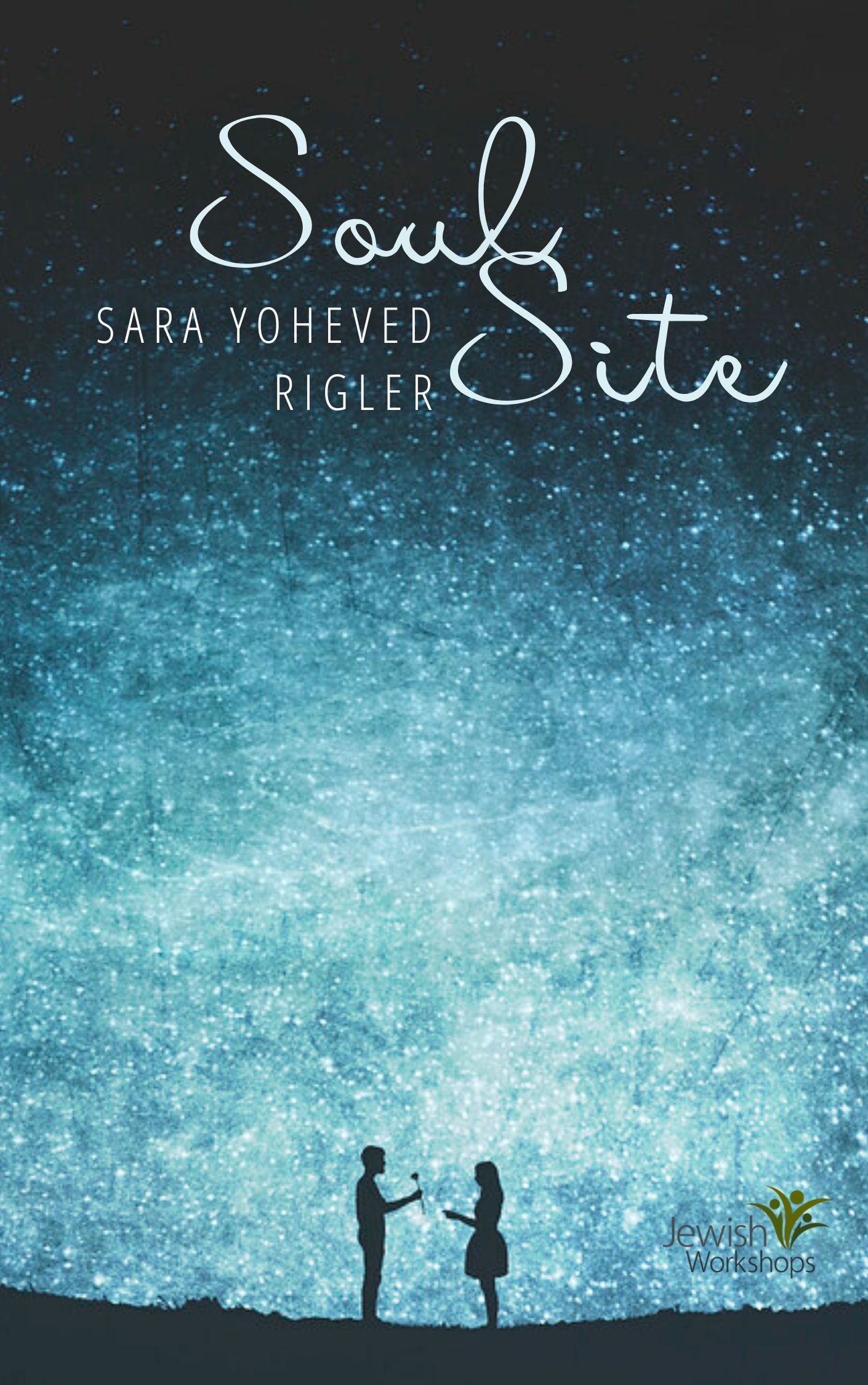 Soul Site by Sara Yoheved Rigler